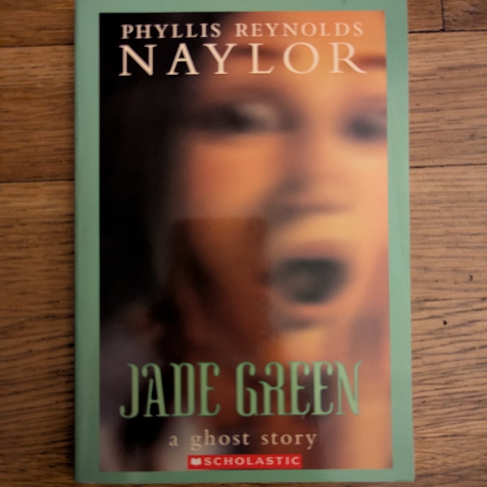 Jade Green: A Ghost Story by Phyllis Reynolds Naylor